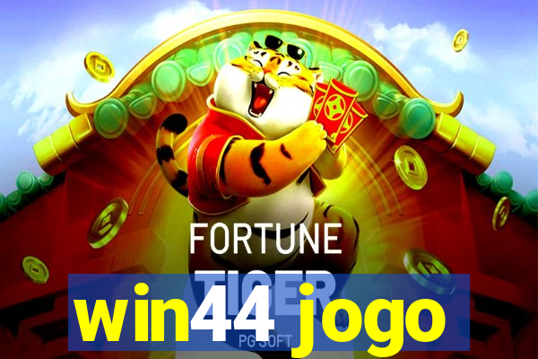 win44 jogo