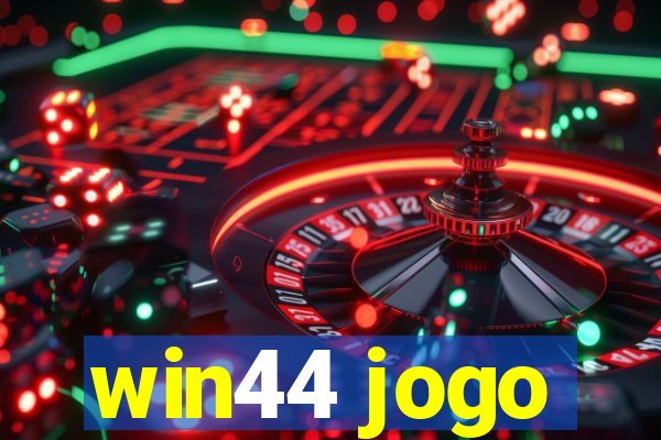 win44 jogo