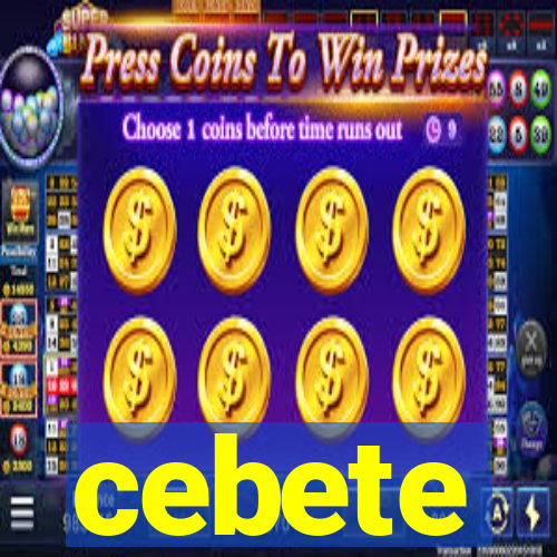 cebete