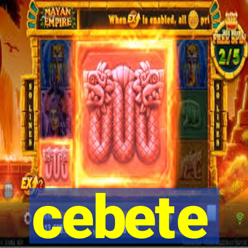 cebete