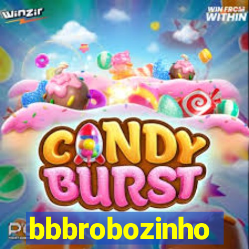 bbbrobozinho