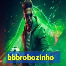 bbbrobozinho