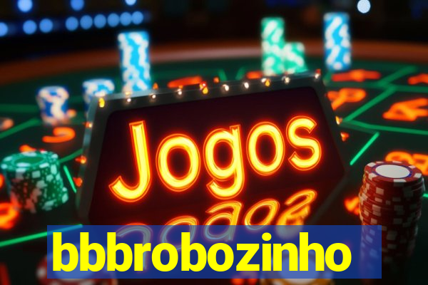 bbbrobozinho