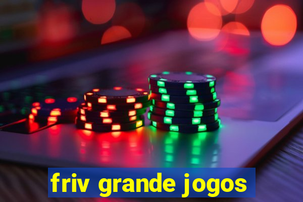 friv grande jogos