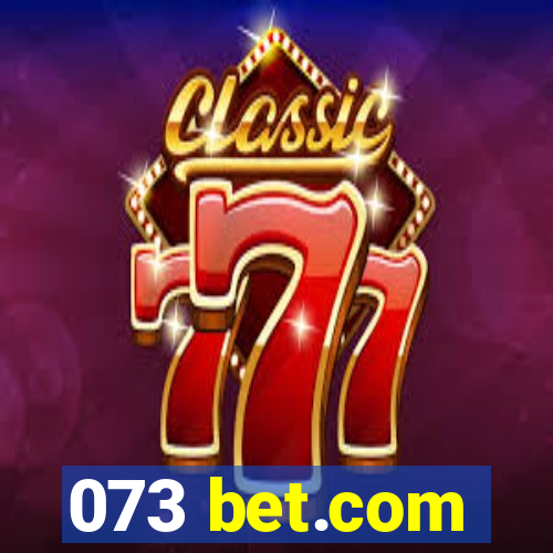 073 bet.com