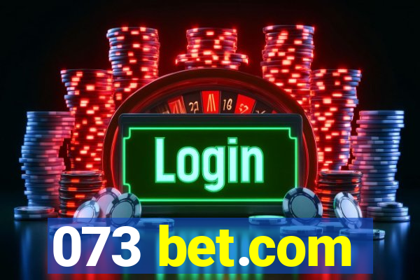 073 bet.com