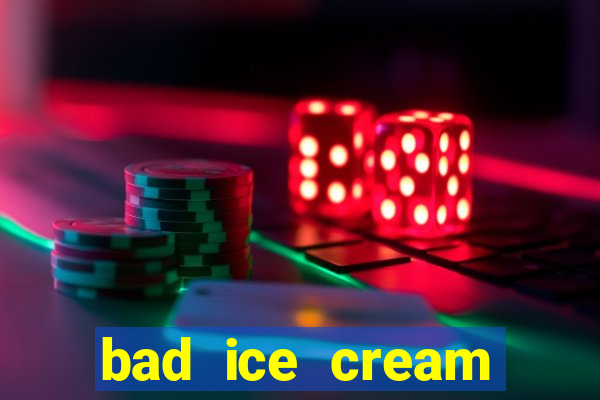 bad ice cream click jogos