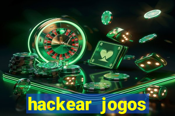 hackear jogos dinheiro infinito