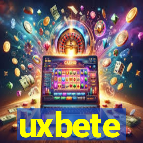 uxbete