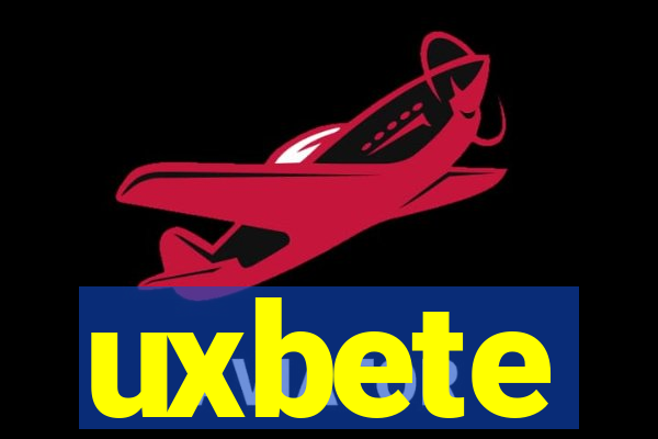 uxbete