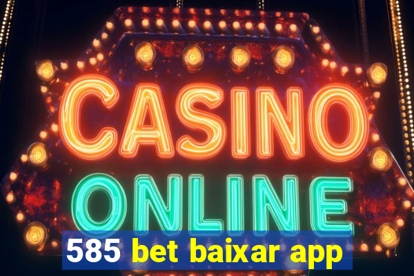 585 bet baixar app