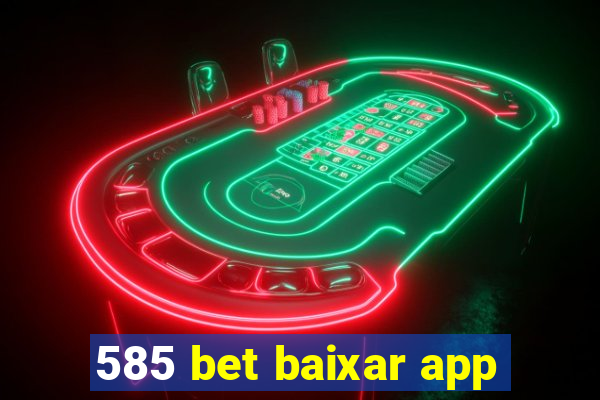 585 bet baixar app