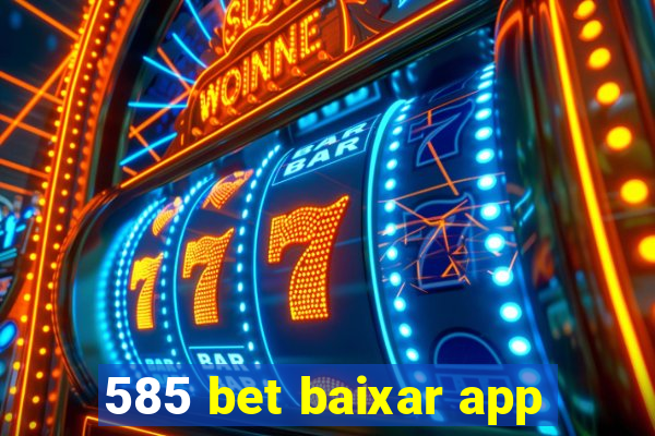 585 bet baixar app