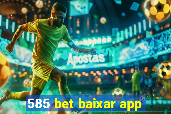 585 bet baixar app