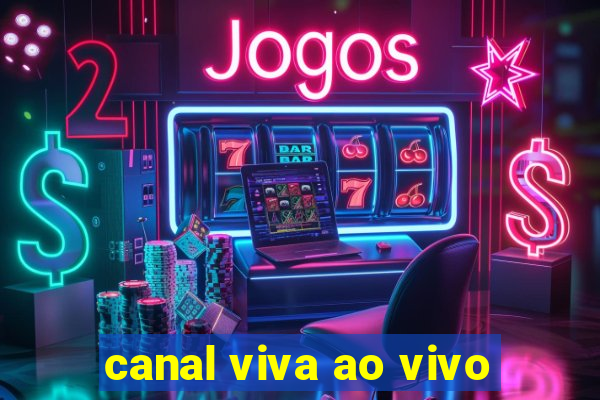 canal viva ao vivo