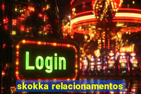 skokka relacionamentos