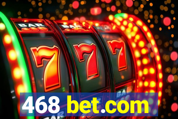 468 bet.com