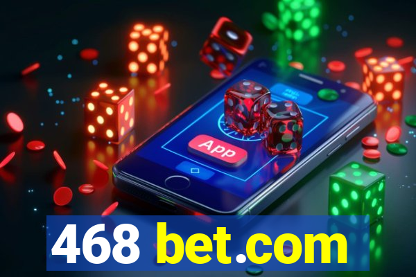 468 bet.com