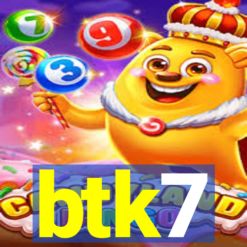 btk7