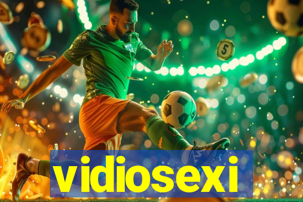 vidiosexi