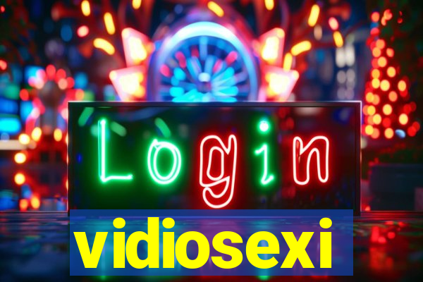 vidiosexi