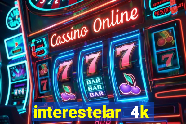 interestelar 4k dublado torrent