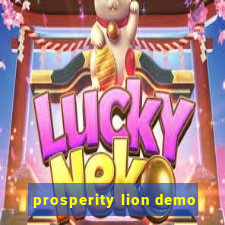 prosperity lion demo