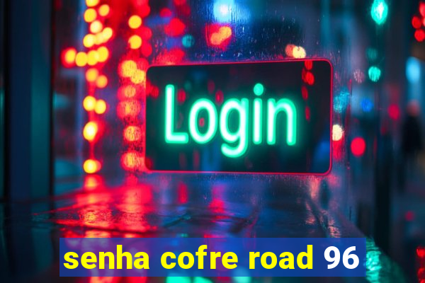 senha cofre road 96