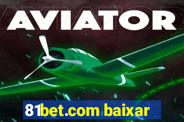 81bet.com baixar