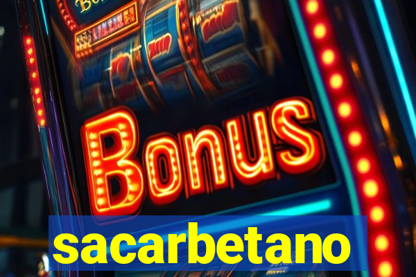 sacarbetano