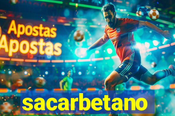 sacarbetano