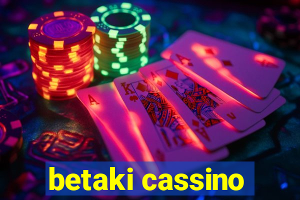 betaki cassino