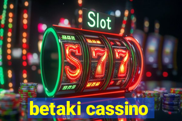 betaki cassino