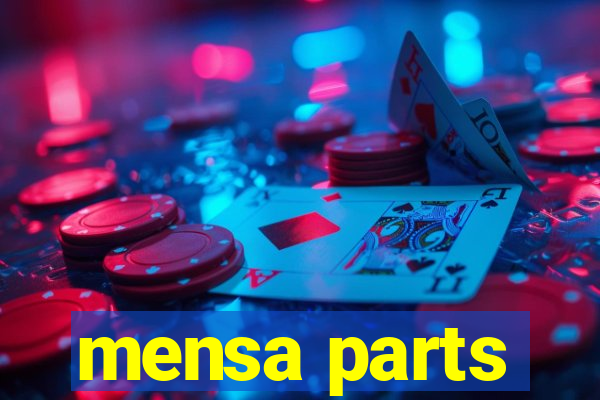 mensa parts