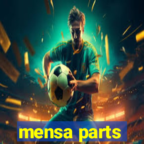 mensa parts