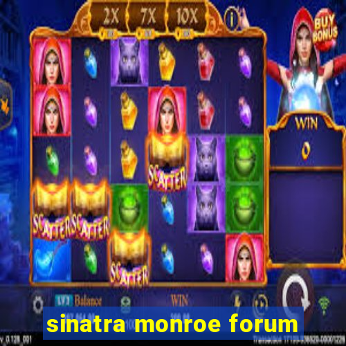 sinatra monroe forum