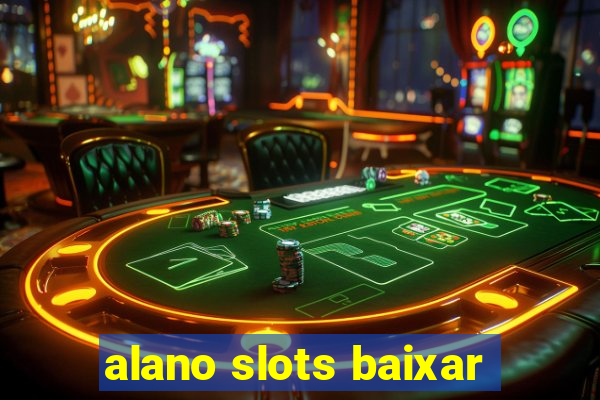 alano slots baixar