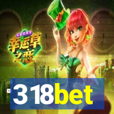 318bet