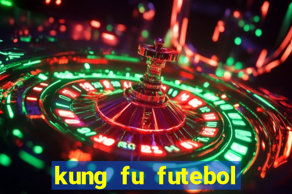 kung fu futebol clube download dublado