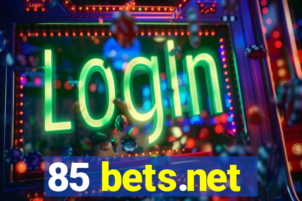 85 bets.net