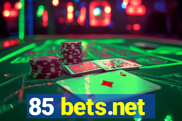 85 bets.net