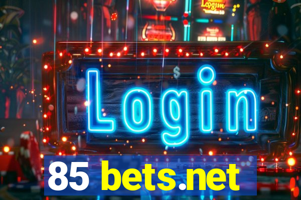 85 bets.net