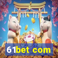 61bet com