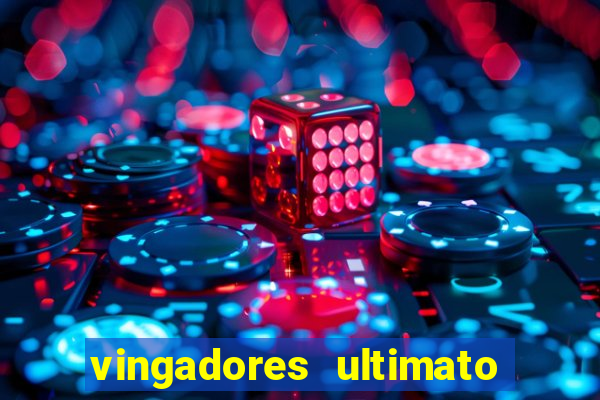 vingadores ultimato filme completo dublado google drive