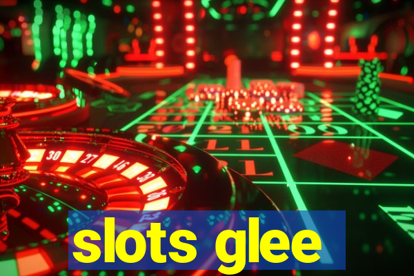 slots glee