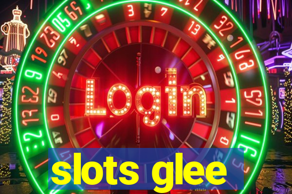 slots glee