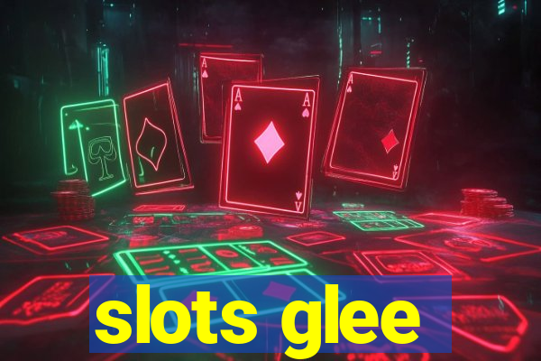 slots glee