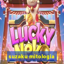 suzaku mitologia