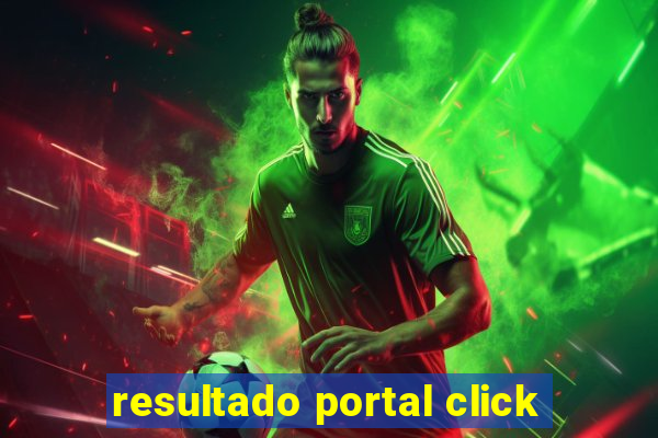 resultado portal click