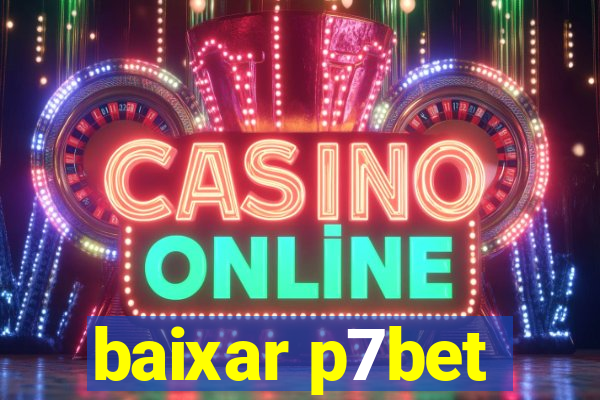 baixar p7bet